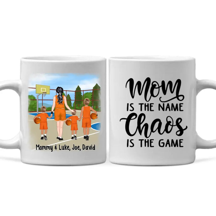 Up To 3 Sons Mom Is The Name Chaos Is The Game - Personalized Mug For Her, Mom, Basketball