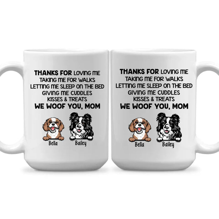 Thanks For Loving Me Woof You - Personalized Mug For Dog Lovers, For Dog Mom