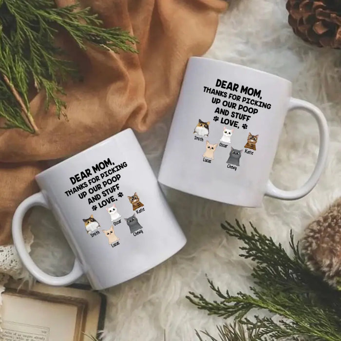 Dear Mom Thanks For Picking Up My Poop And Stuff - Personalized Mug For Cat Lovers, For Cat Mom