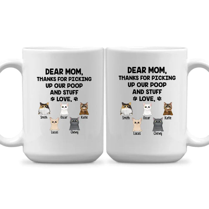 Dear Mom Thanks For Picking Up My Poop And Stuff - Personalized Mug For Cat Lovers, For Cat Mom