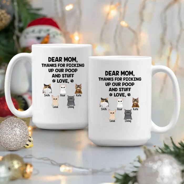 Dear Mom Thanks For Picking Up My Poop And Stuff - Personalized Mug For Cat Lovers, For Cat Mom