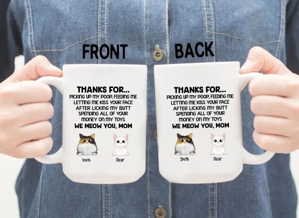 Thanks For Picking Up My Poop - Personalized Mug For Cat Lovers, For Cat Mom