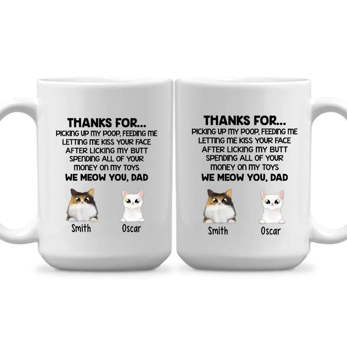 Thanks for Picking Up - Personalized Gifts Custom Cat Mug for Cat Dad, Cat Lovers