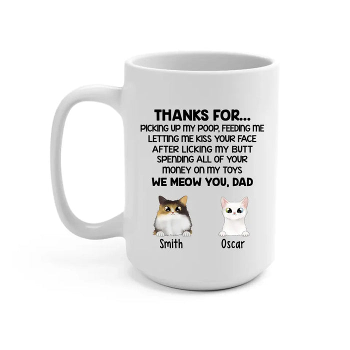 Thanks for Picking Up - Personalized Gifts Custom Cat Mug for Cat Dad, Cat Lovers