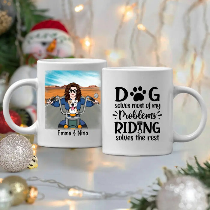 Dog Solves Most Of My Problems Riding Solves The Rest - Personalized Mug For Her, Dog Lovers, Motorcycle Lovers