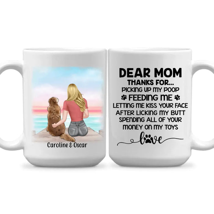 Dear Mom Thanks For Letting Me Kiss Your Face - Personalized Mug for Dog Mom, Dog Lovers