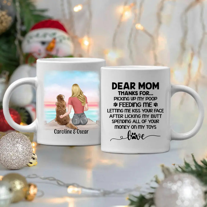 Dear Mom Thanks For Letting Me Kiss Your Face - Personalized Mug for Dog Mom, Dog Lovers