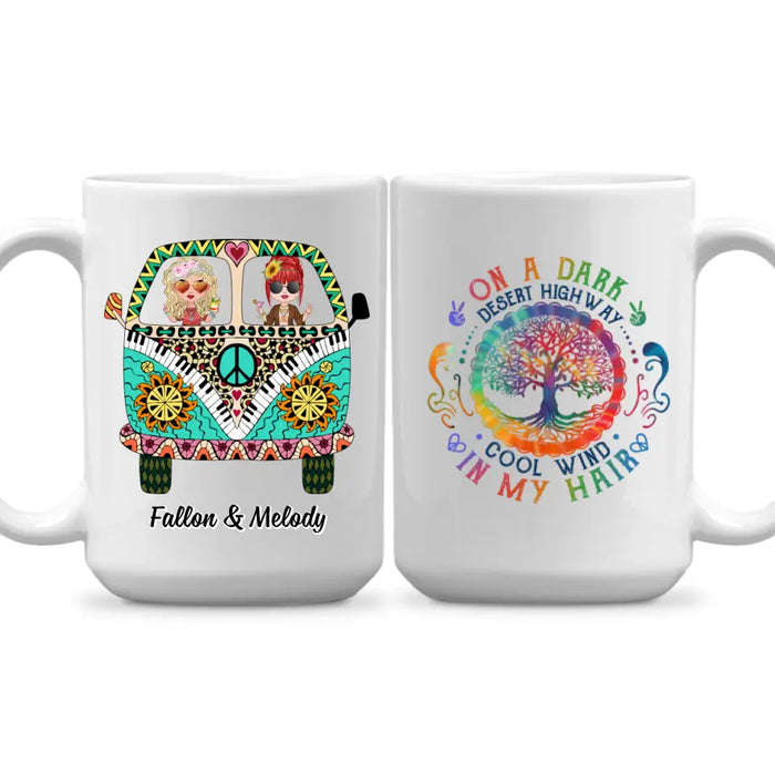 On A Dark Desert Highway - Personalized Mug For Her, Friends, Sisters, Hippie