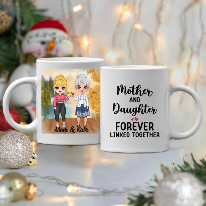 Mother And Daughter Forever Linked Together - Personalized Mug For Her, Mom, Daughter