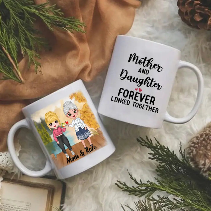 Mother And Daughter Forever Linked Together - Personalized Mug For Her, Mom, Daughter