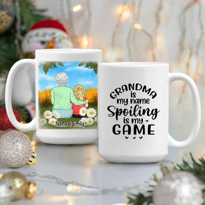 Grandma Is My Name Spoiling Is My Game - Personalized Mug For Grandma, For Kids, Mother's Day