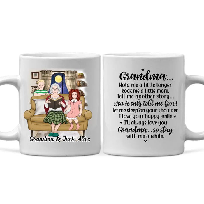 Up To 2 Kids Grandma Hold Me A Little Longer - Personalized Mug For Her, Grandma, Book