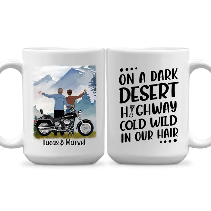 On A Dark Desert Highway Cold Wild In Our Hair - Personalized Mug For Couples, Motorcycle Lovers