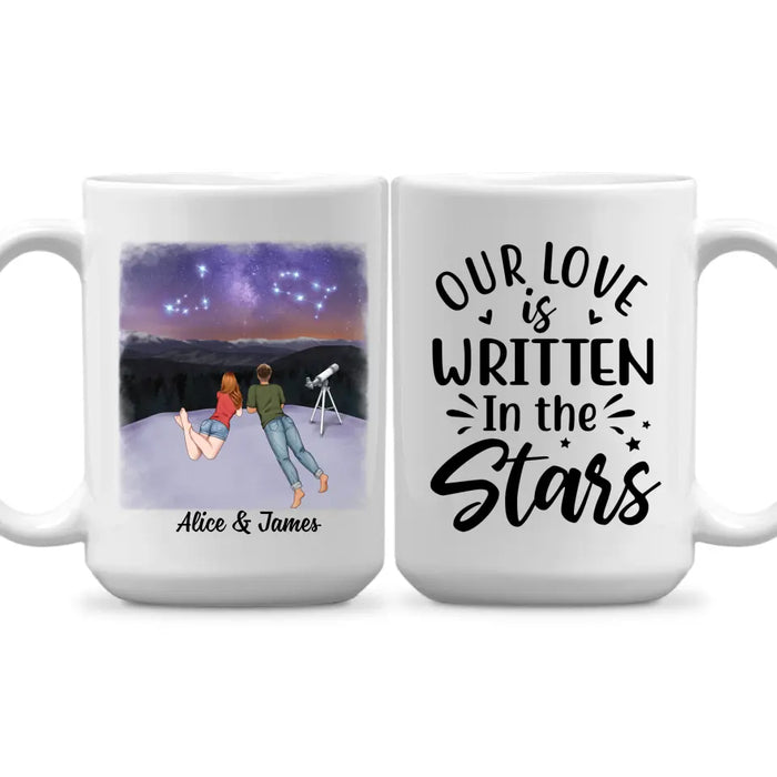 Our Love Is Written In The Stars - Personalized Mug For Couples, Family, Astronomy Lovers