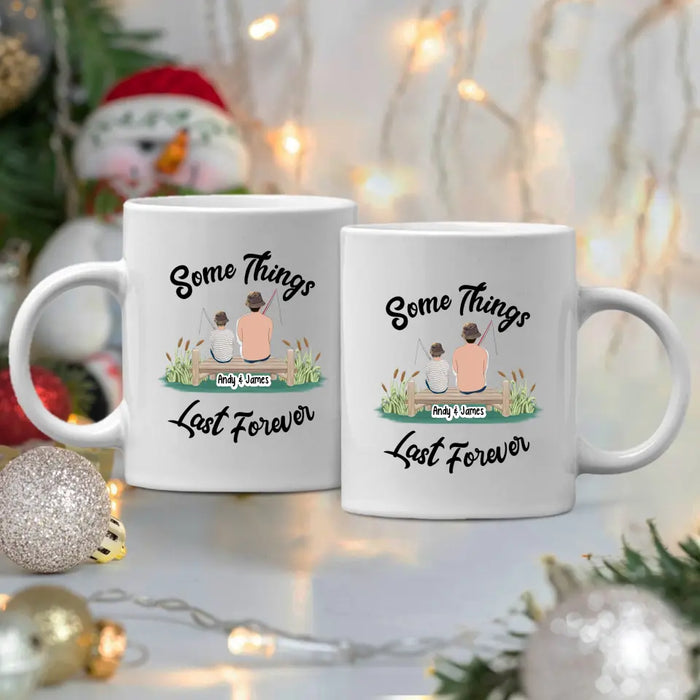 Some Things Last Forever - Personalized Mug For Fishing Lovers, Memorial Gifts