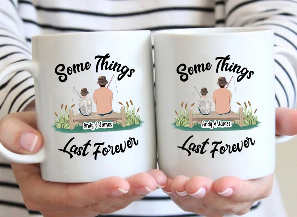 Some Things Last Forever - Personalized Mug For Fishing Lovers, Memorial Gifts