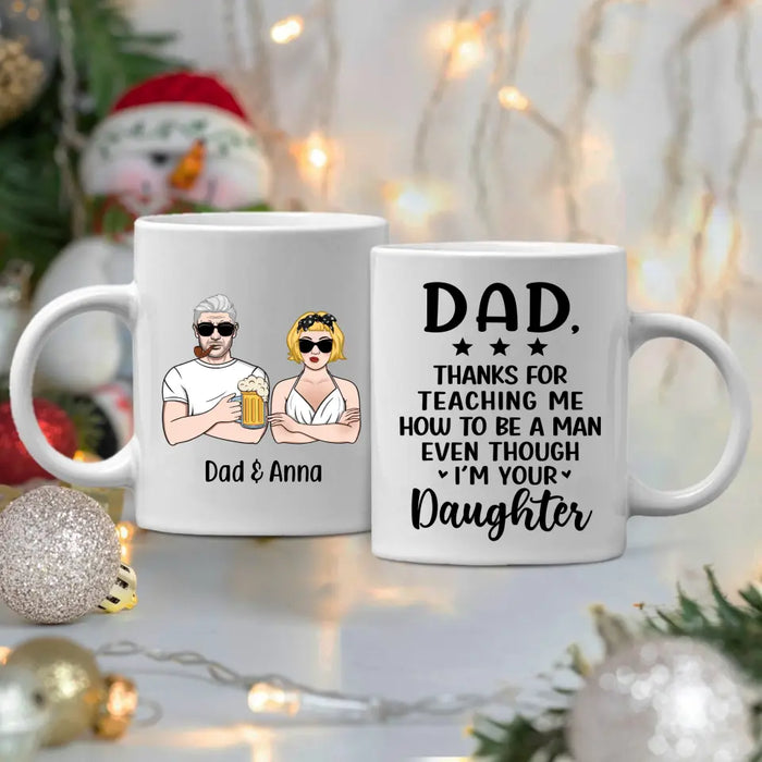 Thanks for Teaching Me - Personalized Gifts Custom Mug for Daughter for Dad