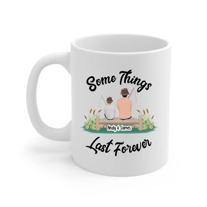 Some Things Last Forever - Personalized Mug For Fishing Lovers, Memorial Gifts