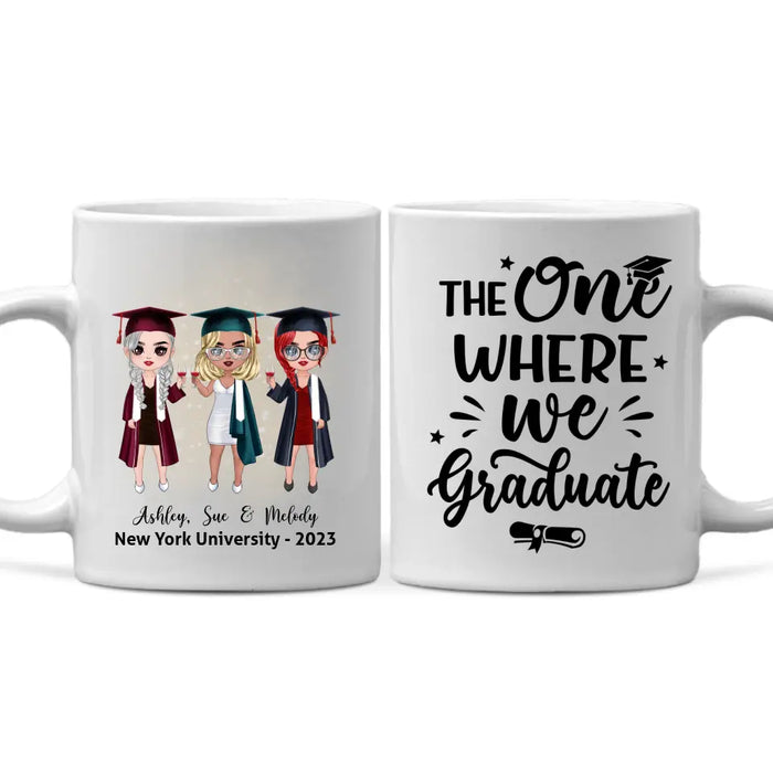 Up To 3 Chibi The One Where We Graduate - Personalized Mug For Her, Friends, Sister, Graduation