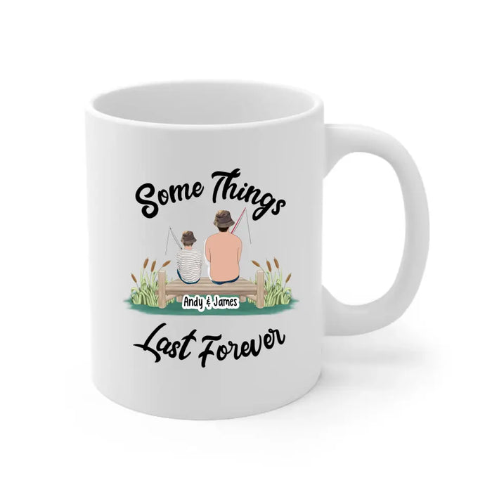 Some Things Last Forever - Personalized Mug For Fishing Lovers, Memorial Gifts