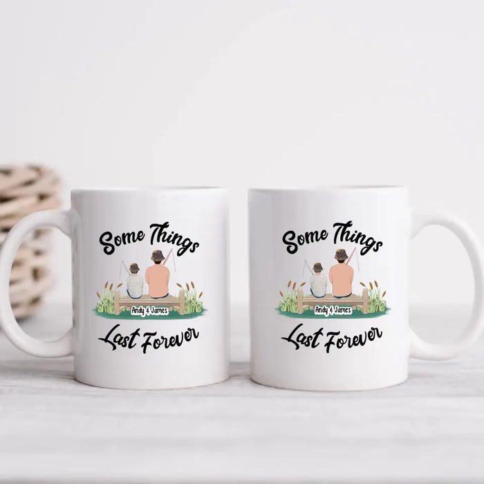 Some Things Last Forever - Personalized Mug For Fishing Lovers, Memorial Gifts