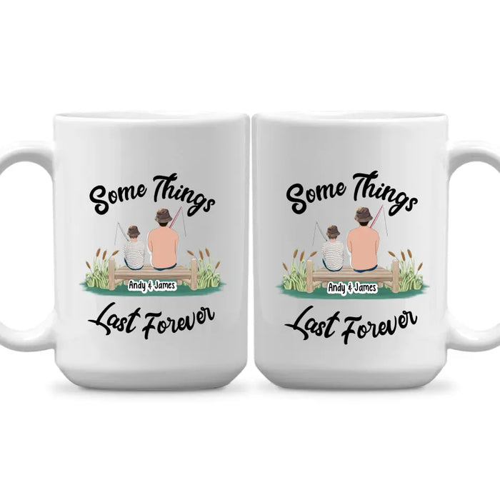 Some Things Last Forever - Personalized Mug For Fishing Lovers, Memorial Gifts