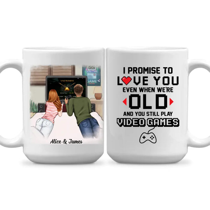 Gaming Partner I Promise To Love You Even When We're Old -  Personalized Mug For Family, Couples, Games