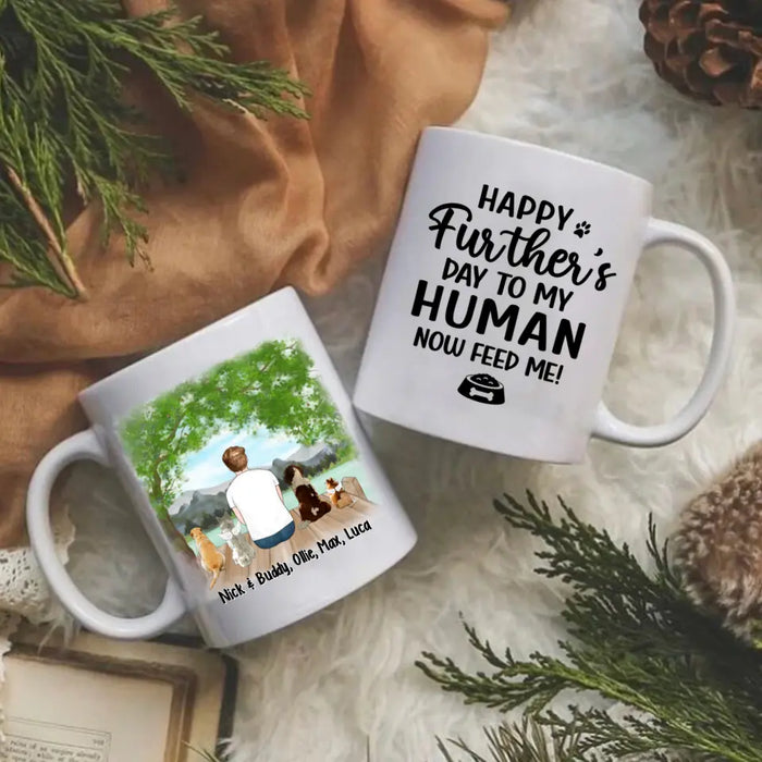 Up To 4 Dogs Happy Further's Day To My Human Now Feed Me - Personalized Mug For Dog Dad, Father's Day