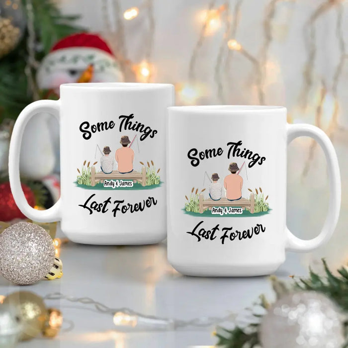 Some Things Last Forever - Personalized Mug For Fishing Lovers, Memorial Gifts