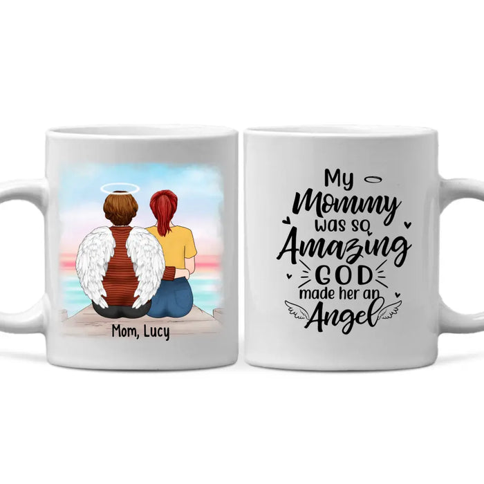 My Mommy Was So Amazing God Made Her An Angel - Custom Mug For Mom, Grandma, Memorial