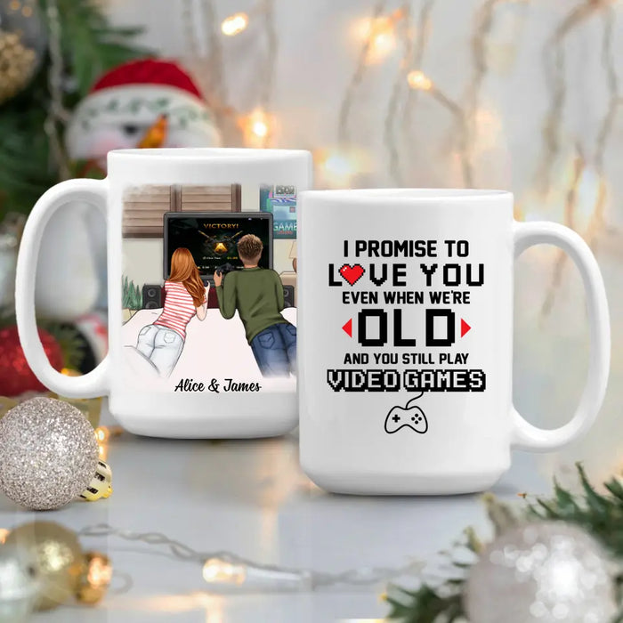 Gaming Partner I Promise To Love You Even When We're Old -  Personalized Mug For Family, Couples, Games