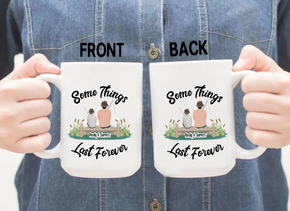 Some Things Last Forever - Personalized Mug For Fishing Lovers, Memorial Gifts