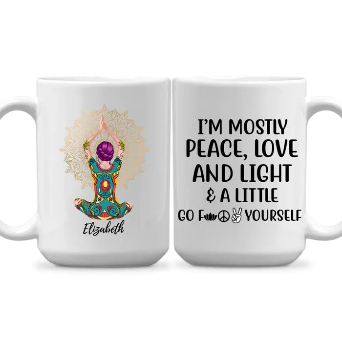 I'm Mostly Peace, Love And Light - Personalized Mug For Her, Friends, Yoga