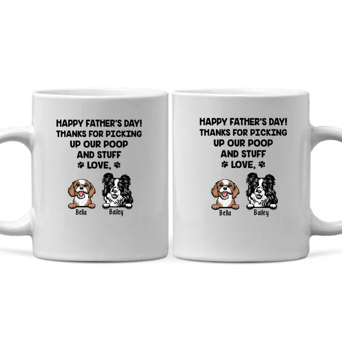 Thanks for Picking Up My Poop and Stuff - Personalized Gifts Custom Dog Mug for Dog Dad, Dog Lovers