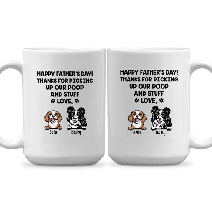 Thanks for Picking Up My Poop and Stuff - Personalized Gifts Custom Dog Mug for Dog Dad, Dog Lovers