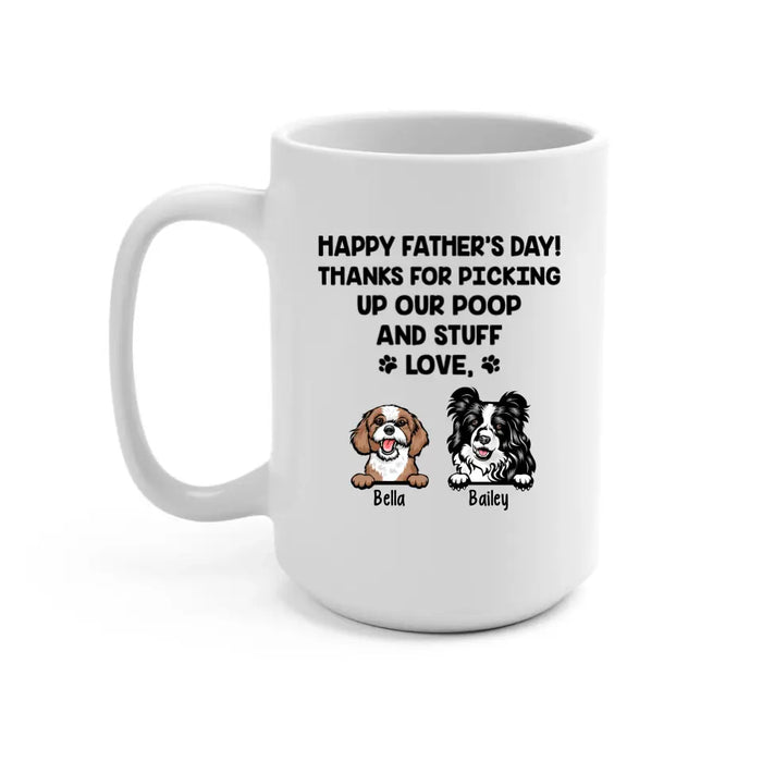 Thanks for Picking Up My Poop and Stuff - Personalized Gifts Custom Dog Mug for Dog Dad, Dog Lovers