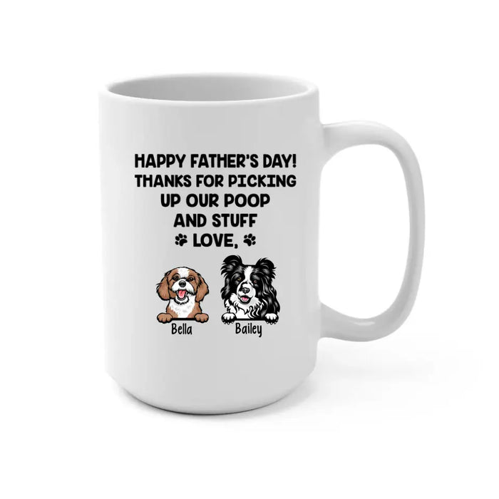 Thanks for Picking Up My Poop and Stuff - Personalized Gifts Custom Dog Mug for Dog Dad, Dog Lovers