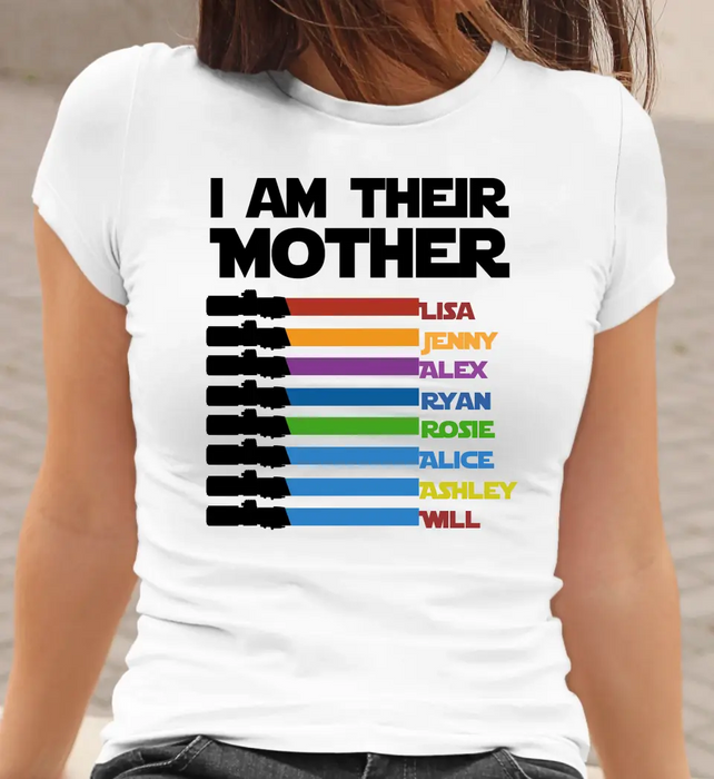 I Am Their Mother Custom Lightsaber With Kids Name - Personalized Shirt for Mom, Mother's Day Gift