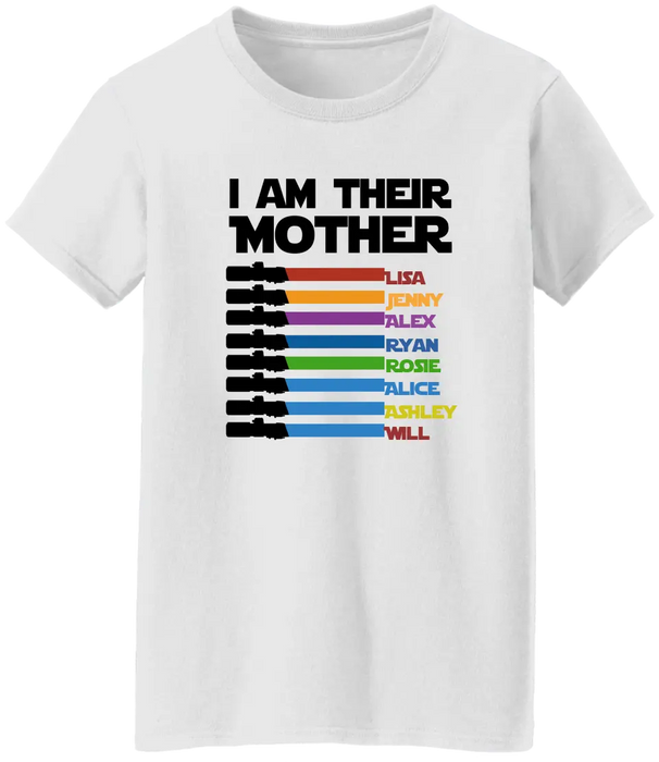 I Am Their Mother Custom Lightsaber With Kids Name - Personalized Shirt for Mom, Mother's Day Gift