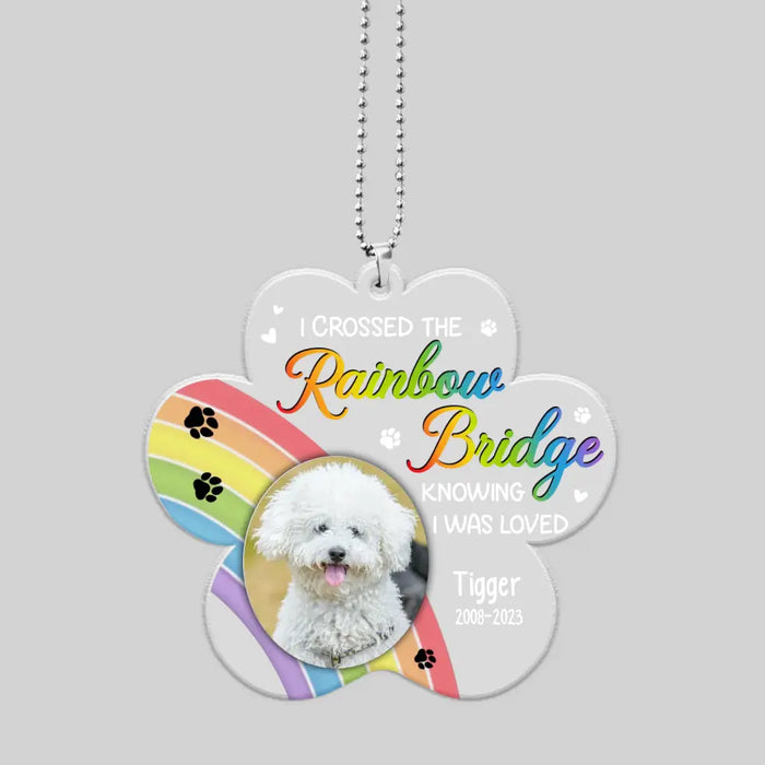 I Crossed The Rainbow Bridge Knowing I Was Loved - Personalized Gifts Custom Car Ornament For Pet Lovers, Pet Loss Memorial Gifts, Dog and Cat Sympathy Gift