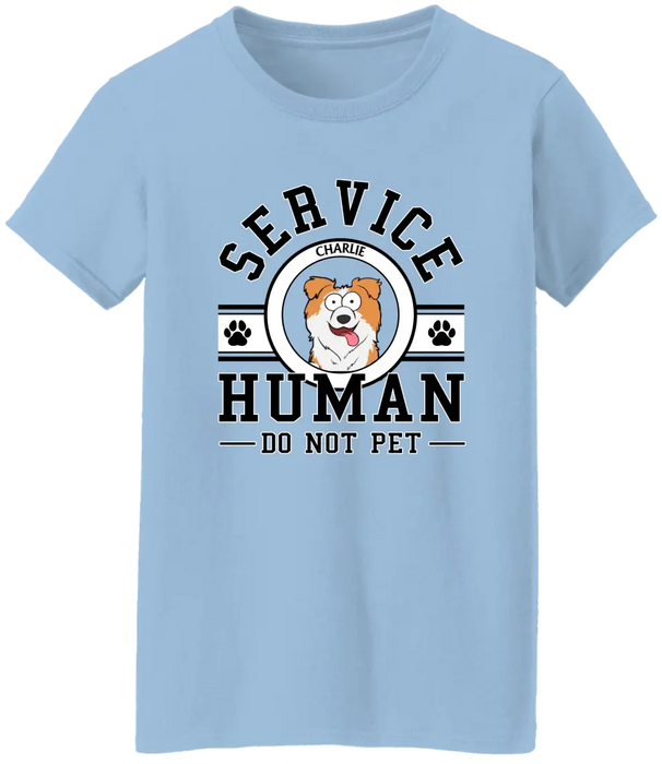 Service Human Do Not Pet - Personalized Shirt for Dog Mom, Dog Dad, Dog Lovers