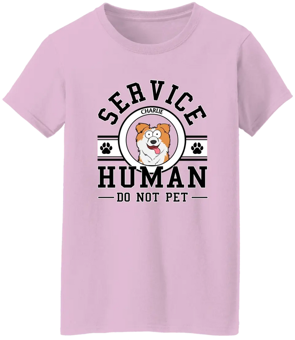 Service Human Do Not Pet - Personalized Shirt for Dog Mom, Dog Dad, Dog Lovers