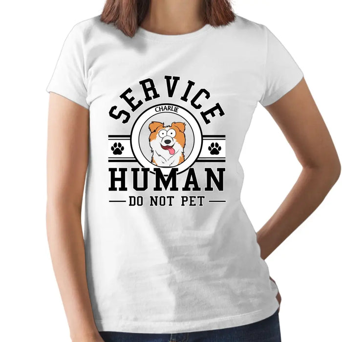 Service Human Do Not Pet - Personalized Shirt for Dog Mom, Dog Dad, Dog Lovers