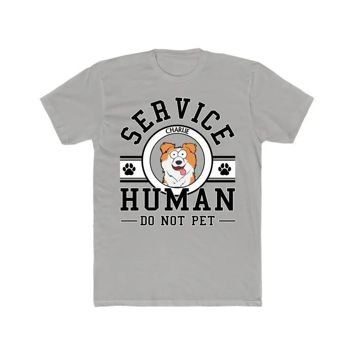 Service Human Do Not Pet - Personalized Shirt for Dog Mom, Dog Dad, Dog Lovers