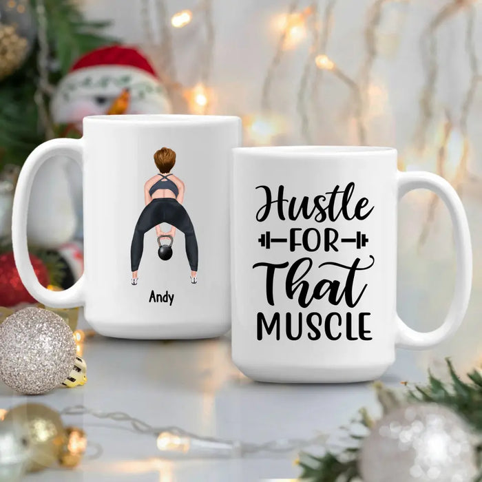 Hustle For That Muscle - Personalized Gifts Custom Fitness Mug for Her, Gym Lovers