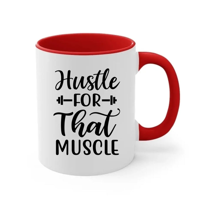 Hustle For That Muscle - Personalized Gifts Custom Fitness Mug for Her, Gym Lovers