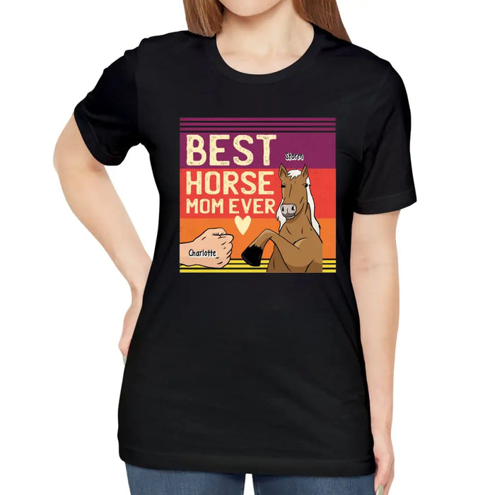 Best Horse Mom Ever - Personalized Shirt For Horse Mom, Gift For Horse Lovers