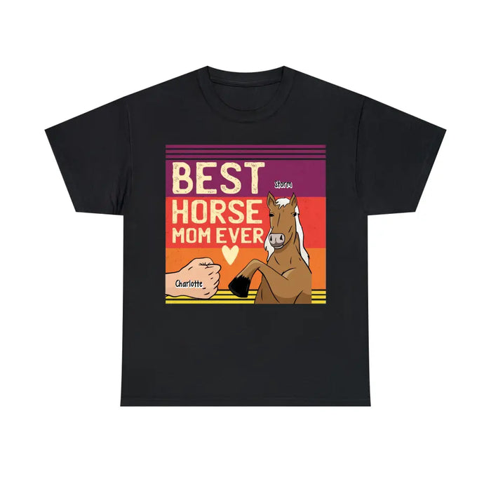 Best Horse Mom Ever - Personalized Shirt For Horse Mom, Gift For Horse Lovers