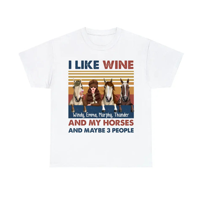 Personalized Shirt, Up To 3 Horses, I Like Wine And My Horse And Maybe 3 People, Gifts For Horse Lovers