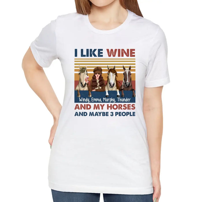 Personalized Shirt, Up To 3 Horses, I Like Wine And My Horse And Maybe 3 People, Gifts For Horse Lovers